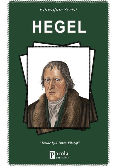 Hegel-Filozaflar Serisi - Turan Tektaş - Parola Yayınları