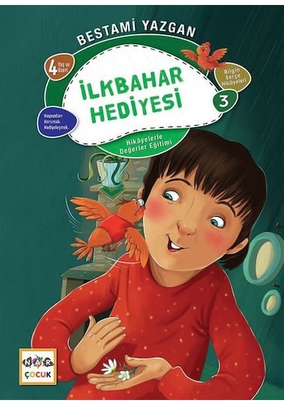 İlkbahar Hediyesi - Hikayelerle Değerler Eğitimi 3 - Bestami Yazgan - Nar Çocuk