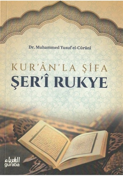 Kur'an'la Şifa Şeri Rukye / Dr. Muhammed Yusuf El-cürani