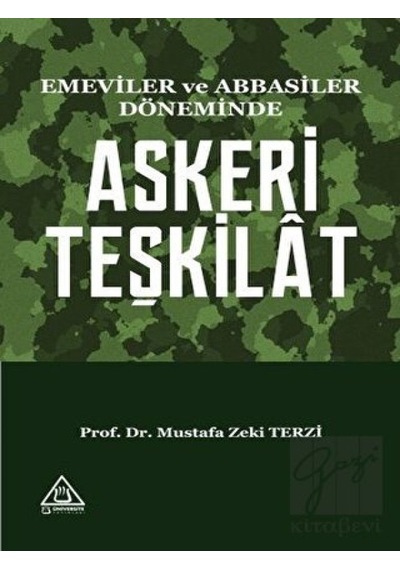 Emeviler ve Abbasiler Döneminde Askeri Teşkilat -  Üniversite Yayınları