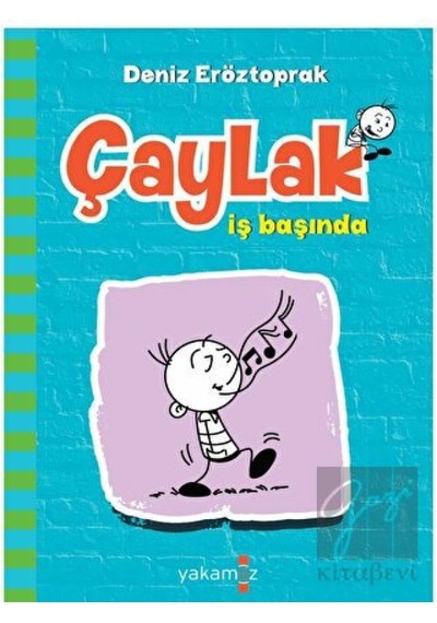 Çaylak - İş Başında Yakamoz Yayınevi  -  Yakamoz Yayınevi