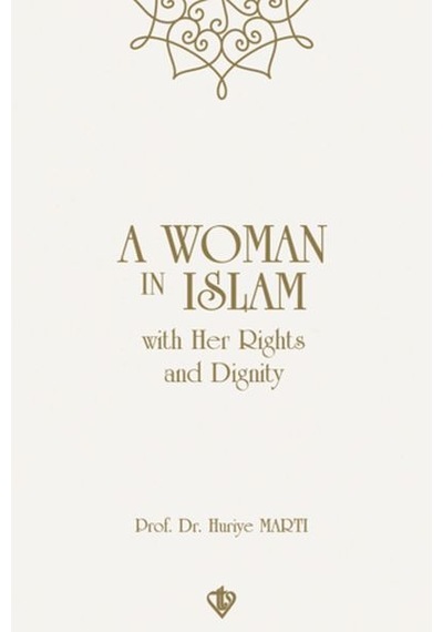 A Woman In Islam With Their Rights And Dignity