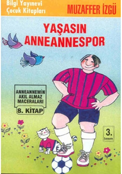 Yaşasın Anneannespor Anneannemizin Akıl Almaz Maceraları 8. - Yqbx-658319