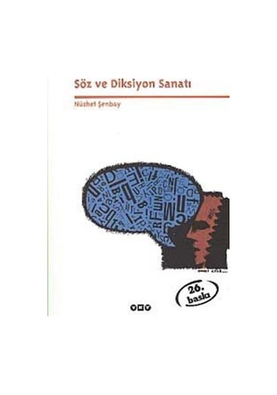 Söz ve Diksiyon Sanatı - Nüzhet Şenbay - Yapı Kredi Yayınları