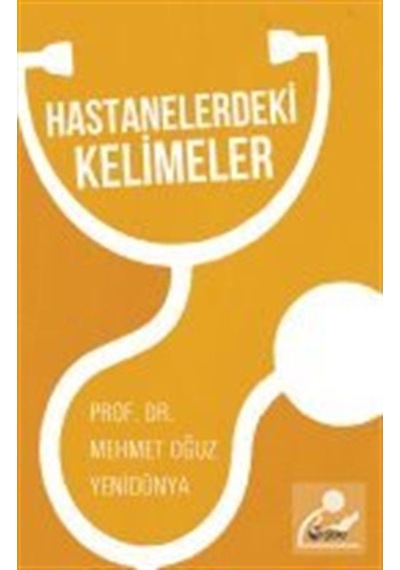 Hastanelerdeki Kelimeler - Mehmet Oğuz Yenidünya - Şule Yayınları