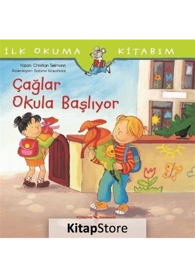 Çağlar Okula Başlıyor / Ilk Okuma Kitabım / Christian Tielmann