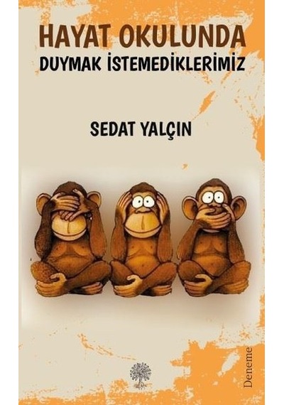 Hayat Okulunda Duymak İstemediklerimiz - Sedat Yalçın - Platanus Publishing