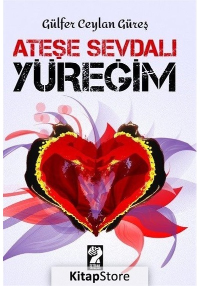 Ateşe Sevdalı Yüreğim - Gülfer Ceylan Güreş - İştirak Yayınları