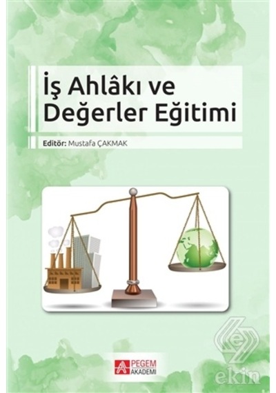 İş Ahlakı ve Değerler Eğitimi- Pegem Akademi Yayıncılık