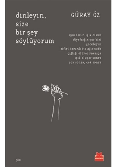 Dinleyin. Size Bir Şey   Söylüyorum