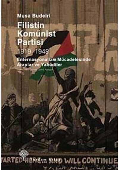 Filistin Komünist Partisi 1919-1948 / Musa Budeiri 9786055541576
