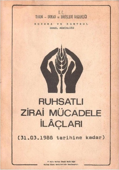 Ruhsatlı Zirai Mücadele İlaçları 31.03.1988 Tarihine Kadar