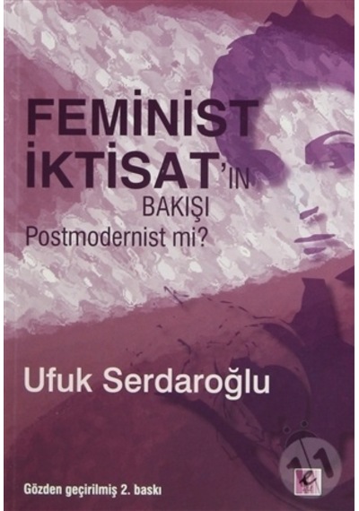 Feminist Iktisat'In Bakışı Postmodernist Mi