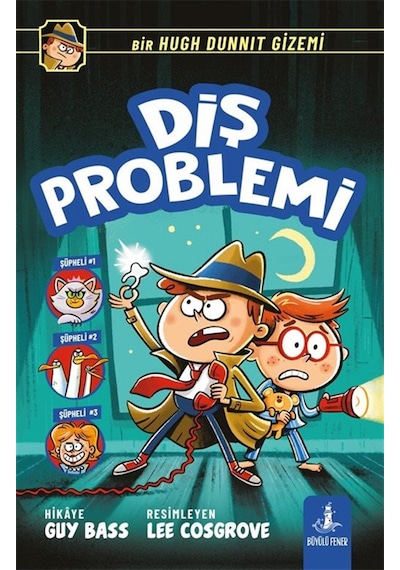 Diş Problemi / Bir Hugh Dunnit Gizemi / Guy Bass