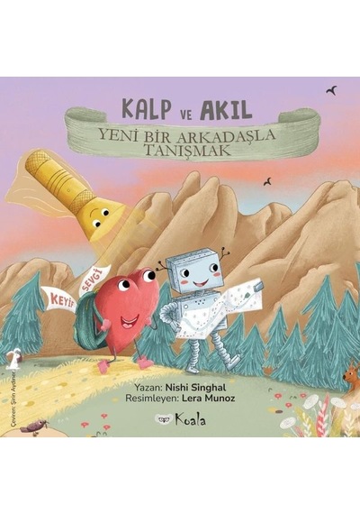 Kalp ve Akıl - Yeni Bir Arkadaşla Tanışmak - Nishi Singhal - Koala Kitap