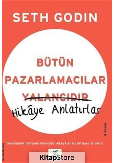 Bütün Pazarlamacılar Yalancıdır / Seth Godin