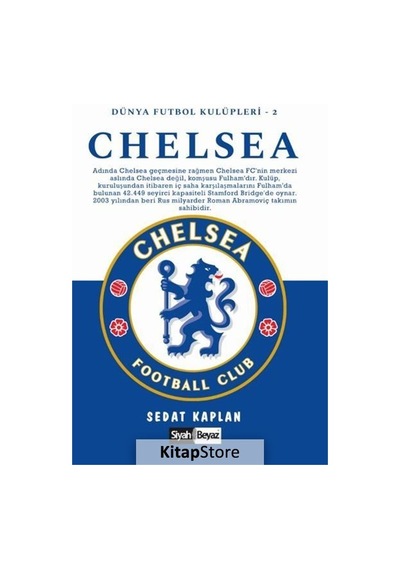 Chelsea - Dünya Futbol Kulüpleri 2 - Sedat Kaplan - Siyah Beyaz