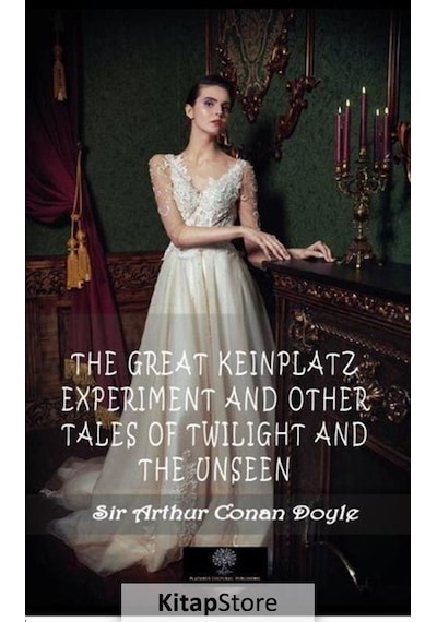 Kitapstore The Great Keinplatz Experiment And Other Tales Of Twilight And...