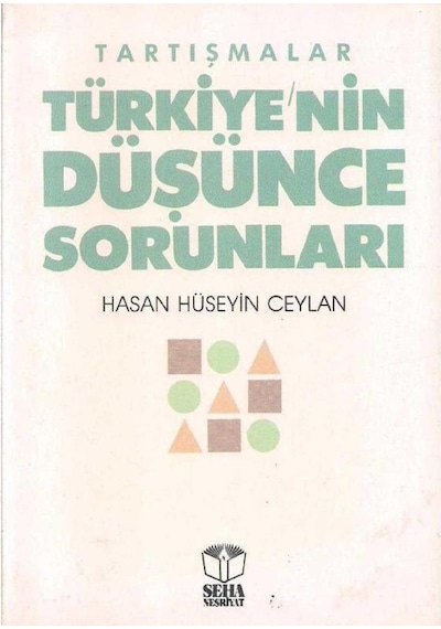 Tartışmalar Türkiye'nin Düşünce Sorunları - Hasan Hüseyin Ceylan