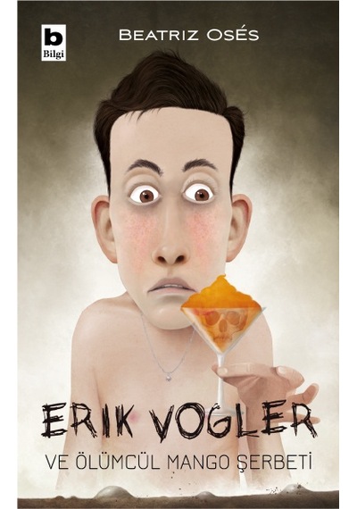 Erik Vogler ve  Ölümcül Mango Şerbeti
