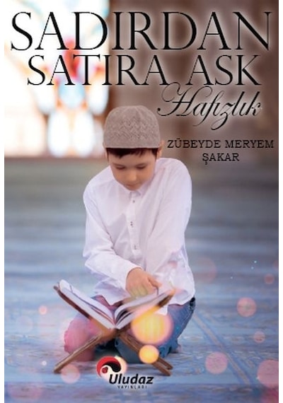 Sadırdan Satıra Aşk -Hafızlık  - Zübeyde Meryem Şakar  - Uludaz Yayınları