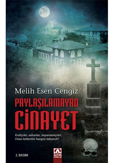 Paylaşılamayan Cinayet - Melih Esen Cengiz - Altın Kitaplar
