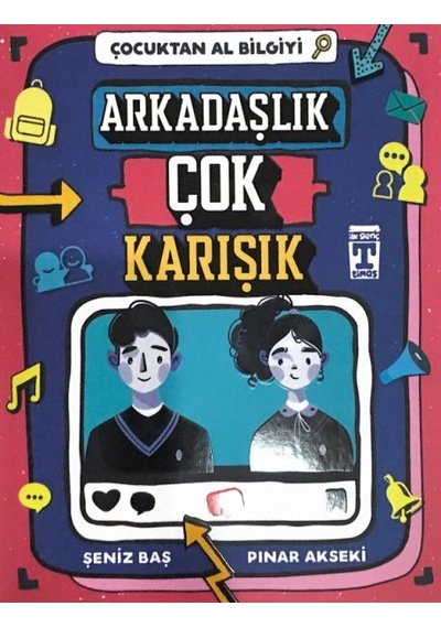 Çocuktan Al Bilgiyi - Arkadaşlık Çok Karışık