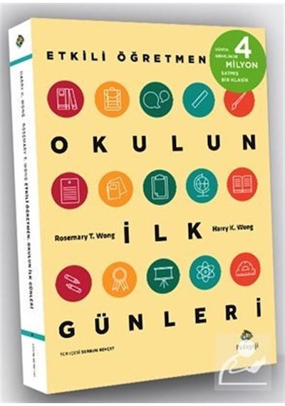 Etkili Öğretmen - Okulun İlk Günleri  -  Rosemary T. Wong  -   Harry D.K. Wong  -  Pedagoji