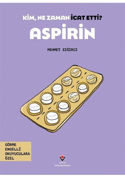 Kim, Ne Zaman İcat Etti Aspirin Görme Engelliler İçin Braill...