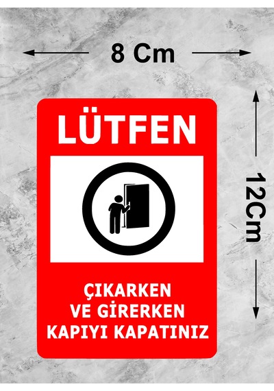 Lütfen Kapıyı Kapatın Sticker - Uyarı İkaz Dikkat Sticker - 00257 12X8 Cm