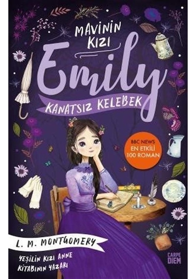 Mavinin Kızı Emily - Kanatsız Kelebek - Lucy Maud Montgomery - Carpediem Kitap