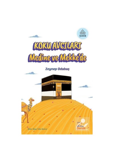 Koku Avcıları Medine Ve Mekke'De / Zeynep Odabaş (549749681)