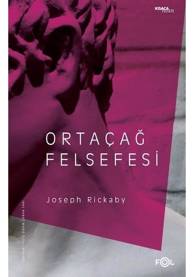 Ortaçağ Felsefesi - Skolastisizm - Joseph Rickaby - Fol Kitap