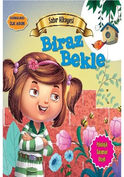 Değerlere İlk Adım - Sabır Hikayesi - Biraz Bekle - Tapasi De - Parıltı Yayınları
