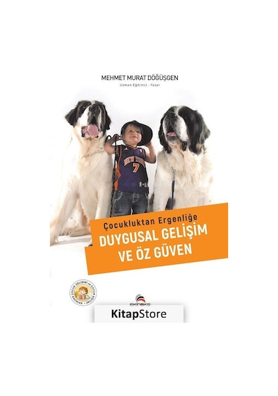 Çocukluktan Ergenliğe Duygusal Gelişim ve Öz Güven - Mehmet Murat Döğüşgen - Ekinoks