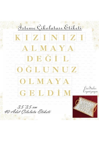 Kızınızı Almaya Değil Oğlunuz Olmaya Geldim İsteme Etiketi Harf Etiketi Gold Renk Tabaka Şeklinde Çok Renkli