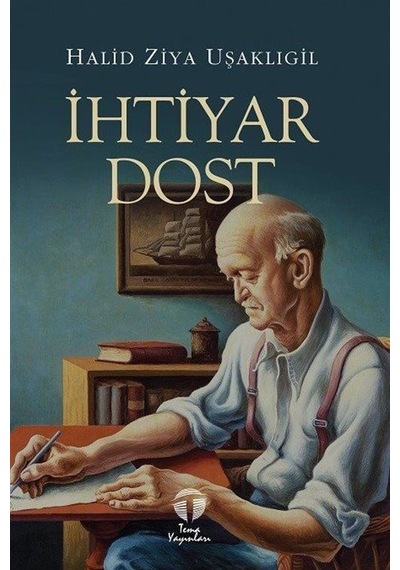 İhtiyar Dost - Halid Ziya Uşaklıgil - Tema Yayınları