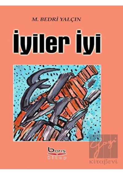 İyiler İyi Barış Kitap - Barış Kitap