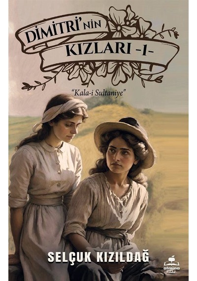 Dimitri'nin Kızlar 1 / Kala-i Sultaniye / Selçuk Kızıldağ