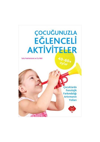 Çocuğunuzla Eğlenceli Aktiviteler (40-60 Ay)- Mikado Yayınları
