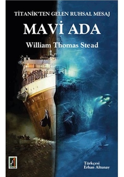 Titanik'ten Gelen Ruhsal Mesaj Mavi Ada - William Thomas Stead - Onbir Yayınları