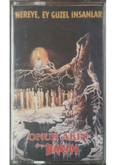 Plak Değildir Kaset Tir Grup Baran Nereye Ey Güzel İnsanlar Kas