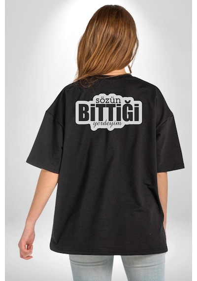 Sözün Bittiği Yerdeyim Pamuklu Unisex Oversize Sırt Dijital Baskılı Siyah T-shirt Siyah