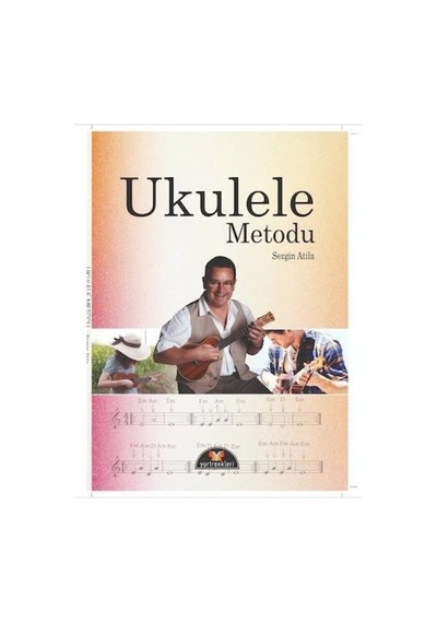 Ukulele Metodu - Sezgin Atilla - Yurtrenkleri Yayınevi