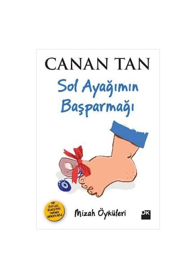 Sol Ayağimin Baş Parmaği - Canan Tan - Doğan Kitap