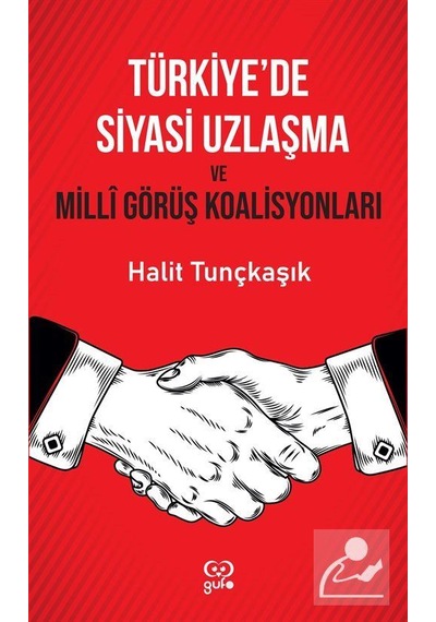 Davam Ve Türkiye'de Siyasi Uzlaşma Ve Milli Görüş Koalisyonları Kitap Seti