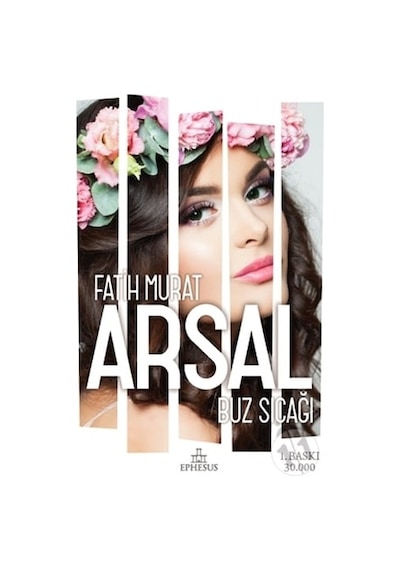 Buz Sıcağı Ciltli / Fatih Murat Arsal / Ephesus Yayınları