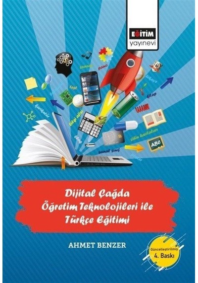 Dijital Çağda Öğretim Teknolojileri İle Türkçe Eğitimi / Dr. A...