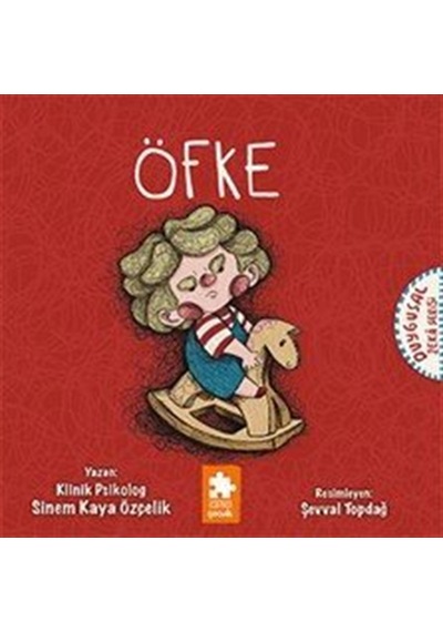 Öfke / Duygusal Zeka Serisi / Sinem Kaya Özçelik