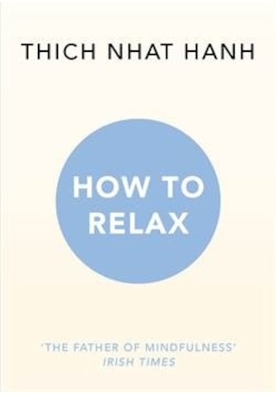 How to Relax - Thich Nhat Hanh - Rider Books